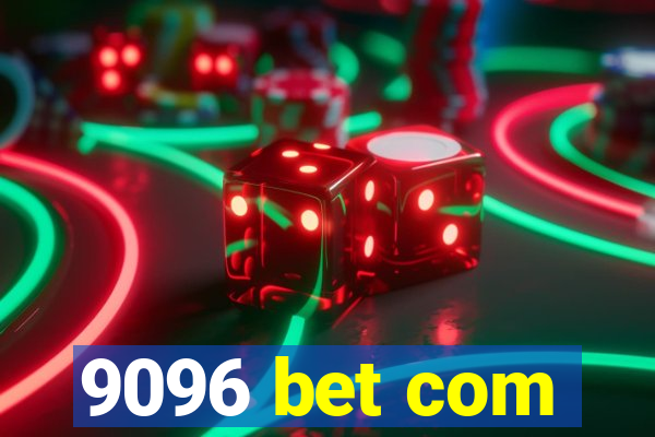 9096 bet com